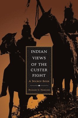 Indian Views of the Custer Fight 1