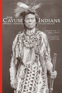 bokomslag The Cayuse Indians
