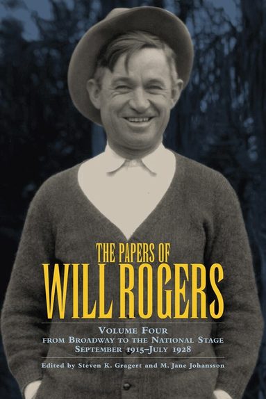 Will Rogers, Steven K Gragert, M. Jane Johansson - Papers of Will Rogers, Inbunden