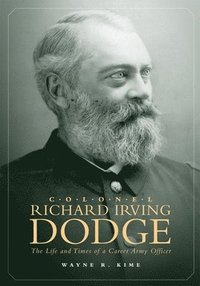 bokomslag Colonel Richard Irving Dodge