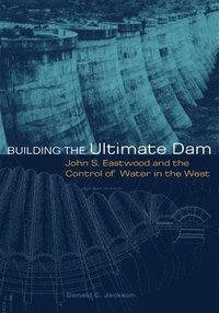 bokomslag Building the Ultimate Dam
