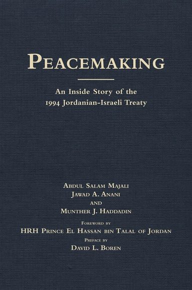 Abdul Salam Majali, Jawad A. Anani, Munther J. Haddadin - Peacemaking, Inbunden