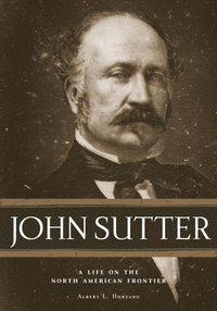 bokomslag John Sutter