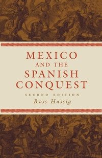 bokomslag Mexico and the Spanish Conquest