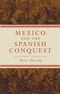 bokomslag Mexico and the Spanish Conquest