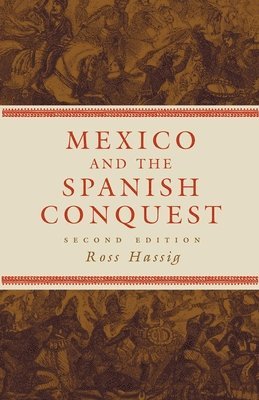 Mexico and the Spanish Conquest