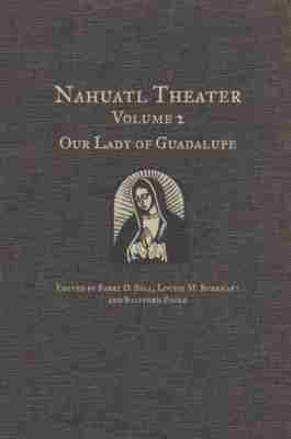Barry D. Sell, Louise M. Burkhart, Stafford Poole - Nahuatl Theater, Inbunden