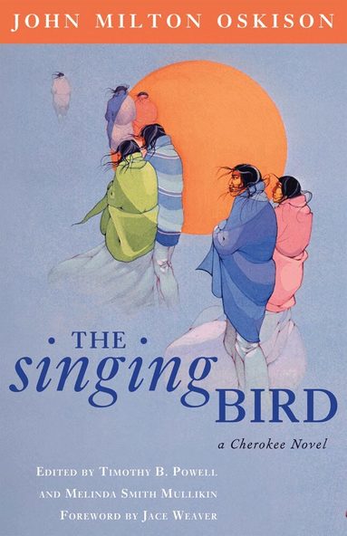 John Milton Oskison, Melinda Smith Mullikin, Timothy B. Powell - Singing Bird, Häftad