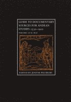 Guide to Documentary Sources for Andean Studies, 1530-1900 1