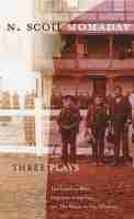 N. Scott Momaday, M. Scott Momaday, M. Scott, Momaday, M Scott Momaday - Three Plays, Inbunden