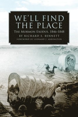 Richard E. Bennett, E. Bennett, Richard - We'll Find the Place, Häftad
