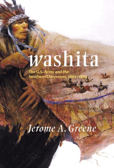 Jerome A. Greene - Washita, Häftad
