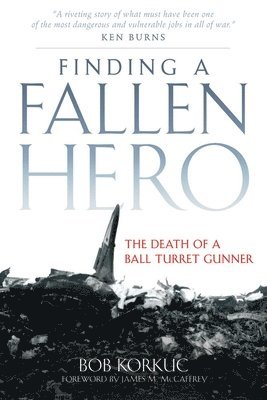 Bob Korkuc - Finding a Fallen Hero, Inbunden