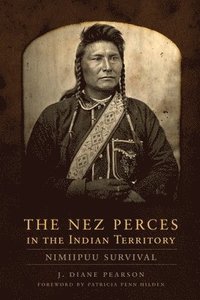 bokomslag The Nez Perces in the Indian Territory
