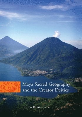 Maya Sacred Geography and the Creator Deities 1