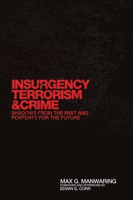 Insurgency, Terrorism, and Crime