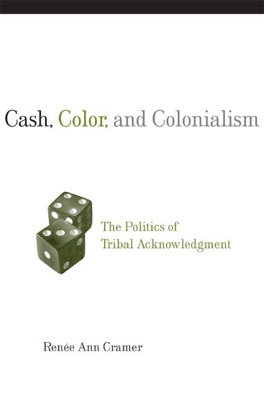 Renee Ann Cramer - Cash, Color, and Colonialism, Häftad