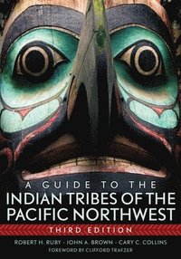bokomslag A Guide to the Indian Tribes of the Pacific Northwest