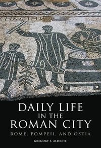 bokomslag Daily Life in the Roman City
