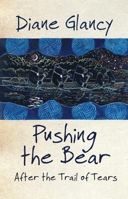 Diane Glancy, Diane, Glancy - Pushing the Bear, Häftad