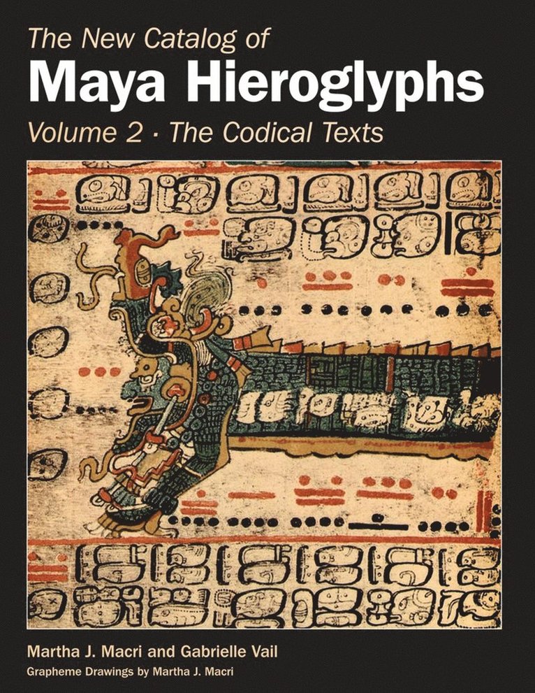 New Catalog of Maya Hieroglyphs, Volume Two