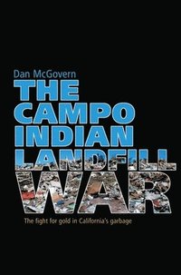 bokomslag The Campo Indian Landfill War