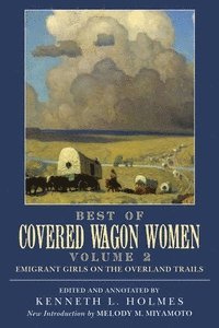 K. L. Holmes, Kenneth L. Holmes, L Holmes, Kenneth - Best of Covered Wagon Women, Häftad