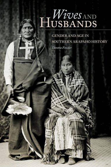 Loretta Fowler - Wives and Husbands, Inbunden