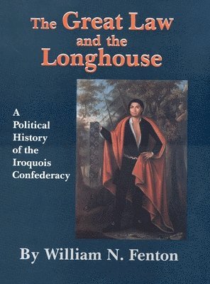 The Great Law and the Longhouse 1