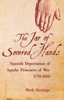 Mark Santiago - Jar of Severed Hands, Inbunden