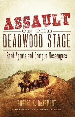 Assault on the Deadwood Stage 1