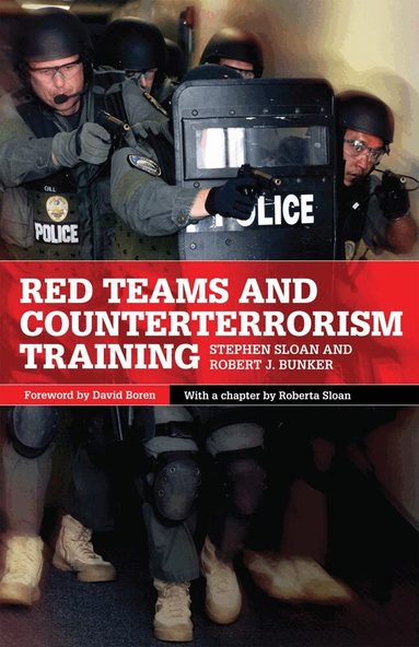 Stephen Sloan, Robert J. Bunker - Red Teams and Counterterrorism Training, Häftad