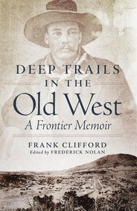 bokomslag Deep Trails in the Old West