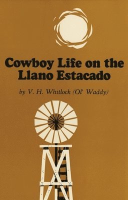 Cowboy Life on the Llano Estacado 1