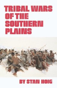 bokomslag Tribal Wars of the Southern Plains