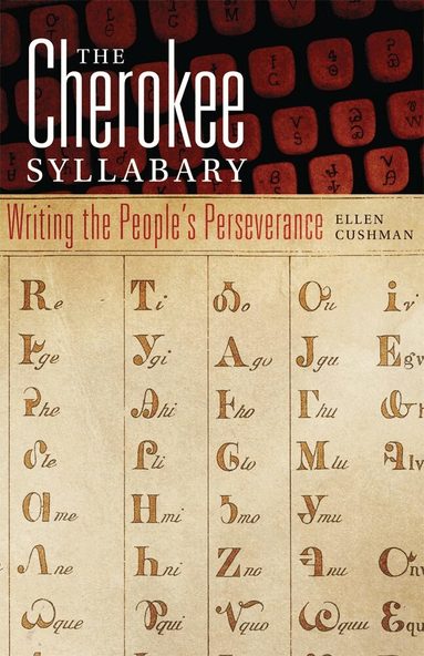Ellen Cushman - Cherokee Syllabary, Inbunden