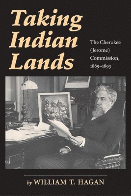 William T. Hagan - Taking Indian Lands, Häftad