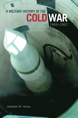 A Military History of the Cold War, 1944-1962 1