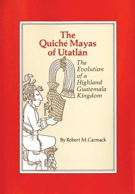 The Quiche Mayas of Utatlan 1