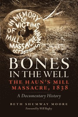 Beth S. Moore, Beth Shumway Moore - Bones in the Well, Häftad