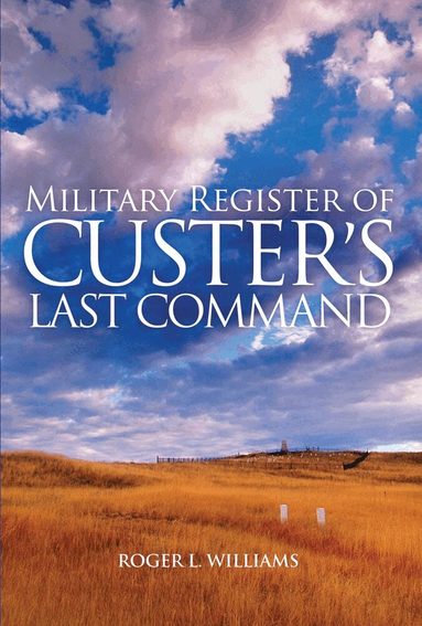 Roger L. Williams - Military Register of Custer's Last Command, Häftad