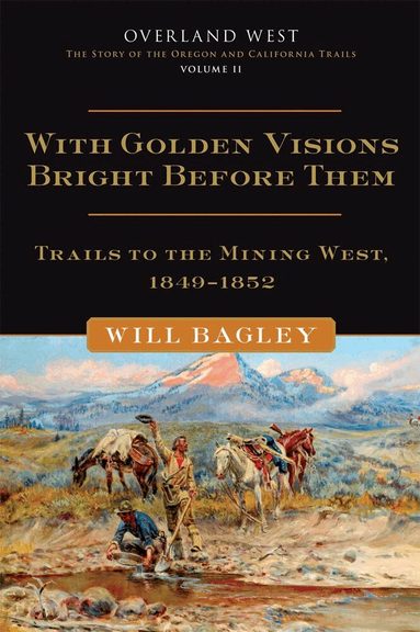 Will Bagley - With Golden Visions Bright Before Them, Inbunden
