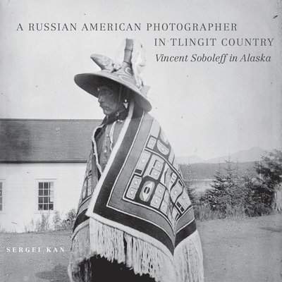A Russian American Photographer in Tlingit Country 1