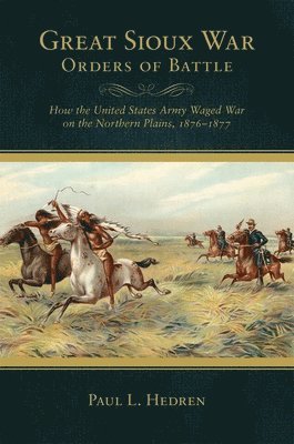 Great Sioux War Orders of Battle 1