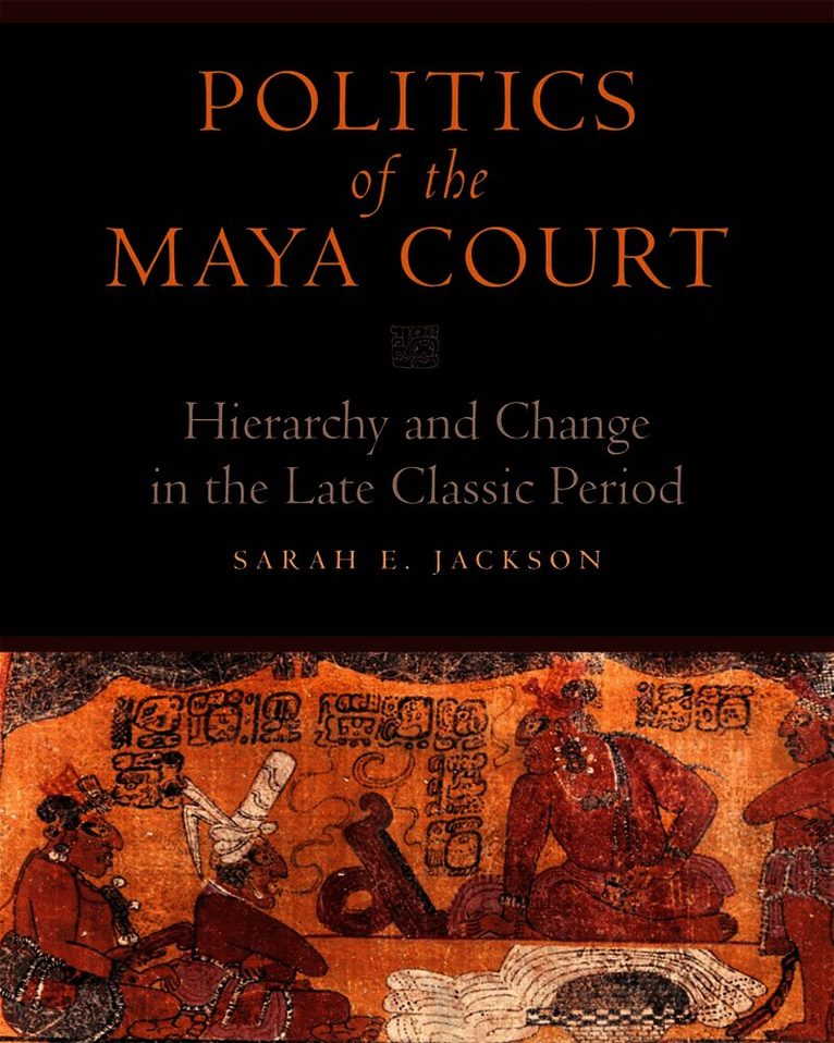 Politics of the Maya Court