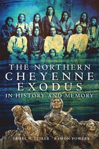 bokomslag The Northern Cheyenne Exodus in History and Memory