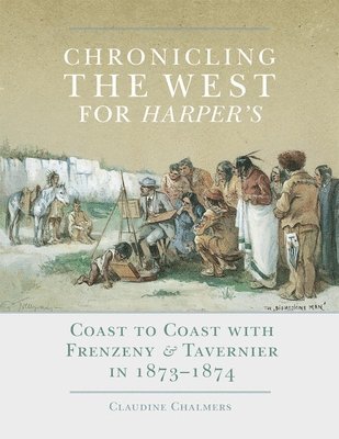 Chronicling the West for Harper's 1