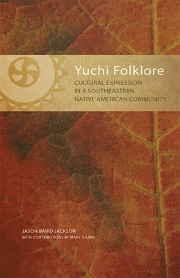 Jason Baird Jackson, Jason B. Jackson - Yuchi Folklore, Häftad