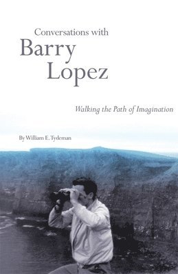 bokomslag Conversations with Barry Lopez