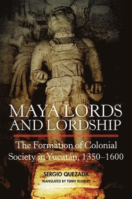 bokomslag Maya Lords and Lordship
